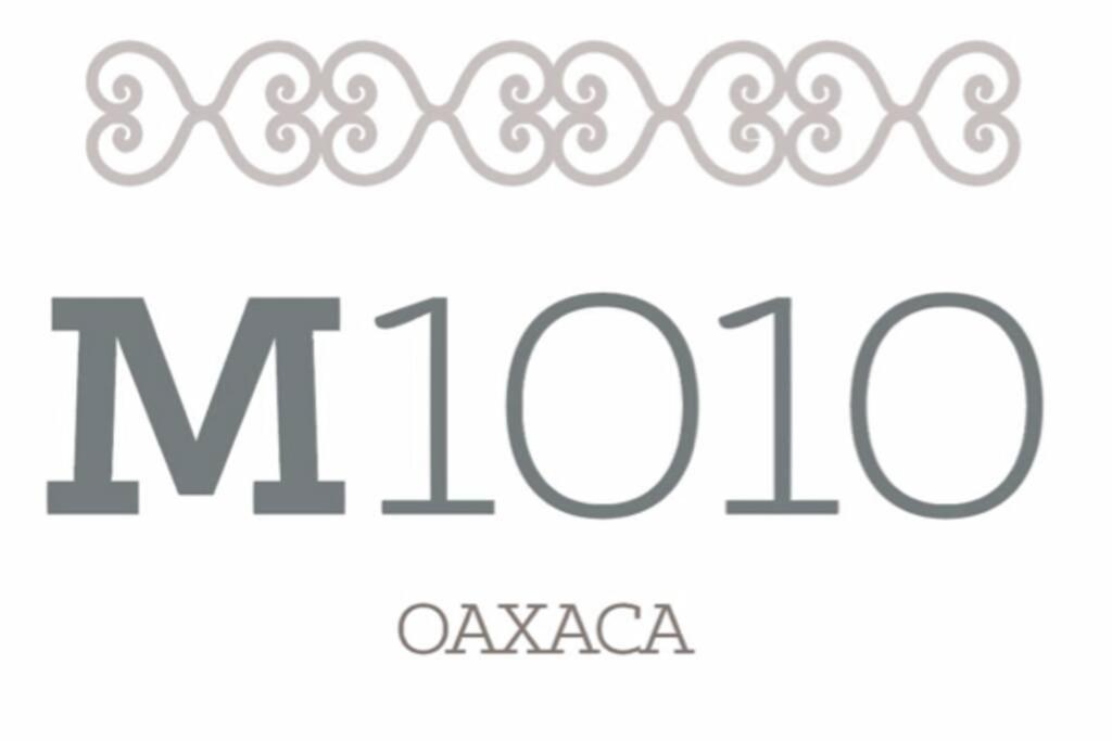 M1010 - The Best Place To Enjoy Oaxaca Eksteriør bilde